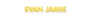 Der Vorname Evan Jamie